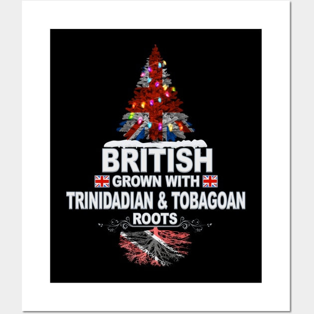 British Grown With Trinidadian And Tobagoan Roots - Gift for Trinidadian And Tobagoan With Roots From Trinidad And Tobago Wall Art by Country Flags